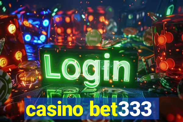 casino bet333