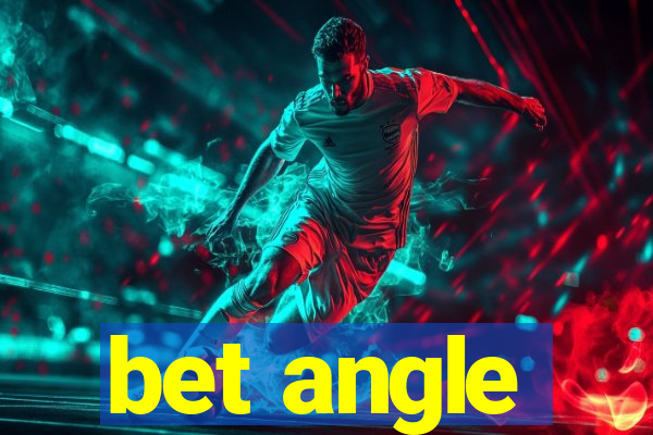 bet angle