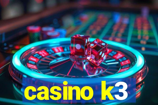 casino k3