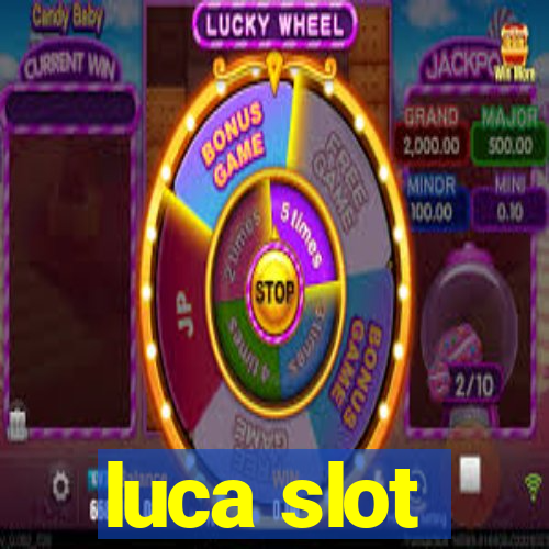 luca slot