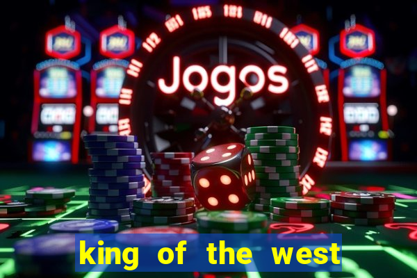 king of the west slot free play