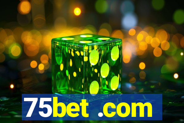 75bet .com