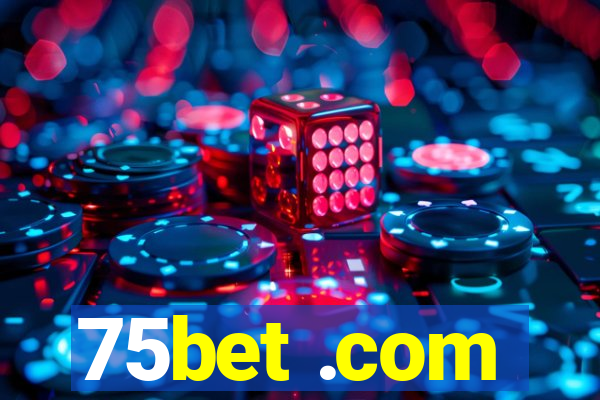 75bet .com