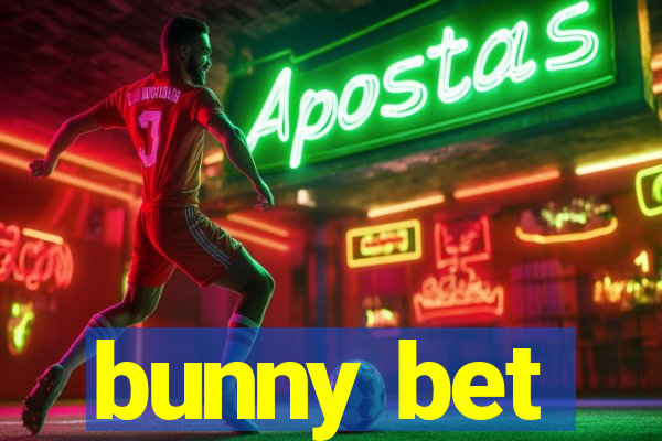 bunny bet