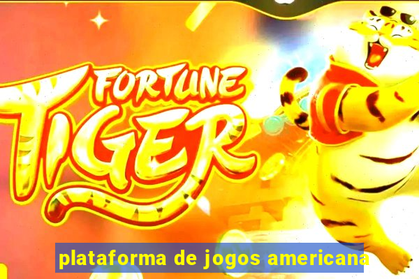 plataforma de jogos americana