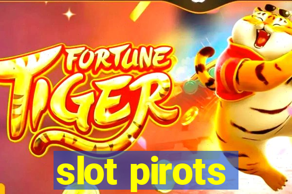 slot pirots