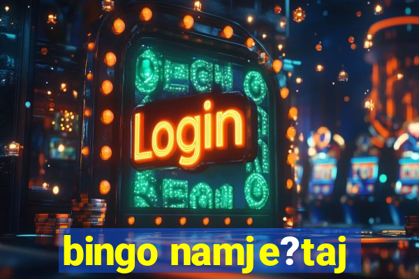 bingo namje?taj