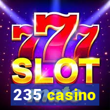 235 casino