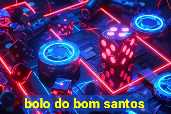 bolo do bom santos