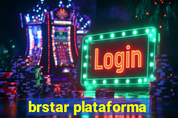 brstar plataforma