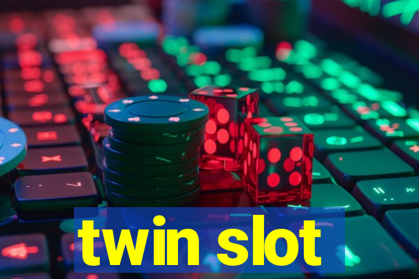 twin slot