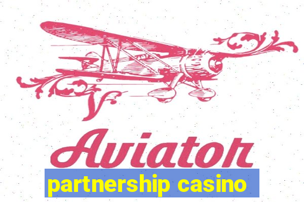 partnership casino