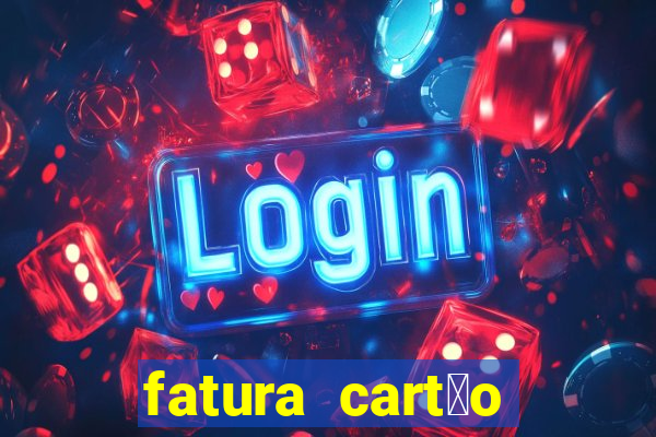 fatura cart茫o porto seguro