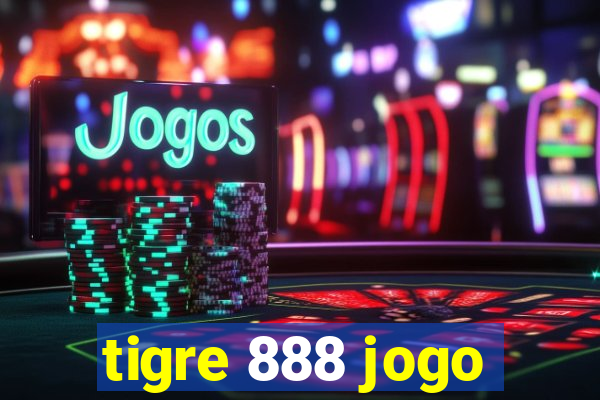 tigre 888 jogo