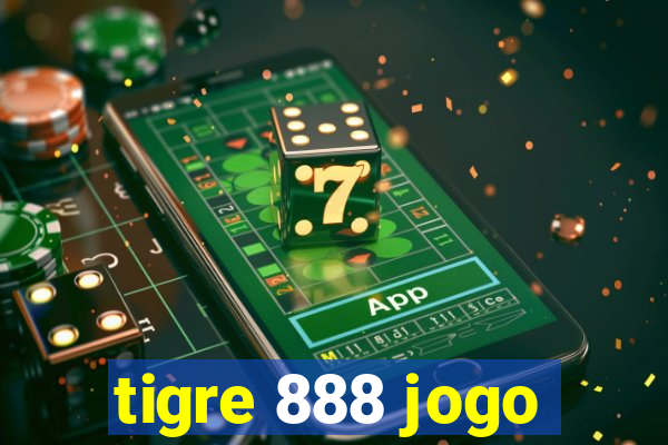 tigre 888 jogo