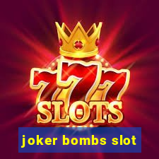 joker bombs slot