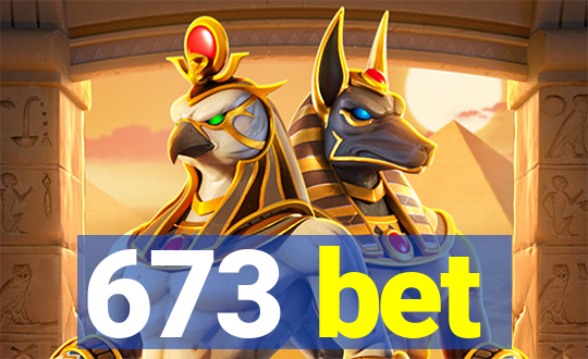 673 bet