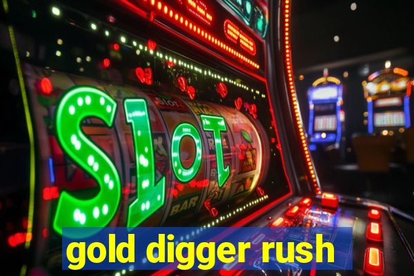 gold digger rush