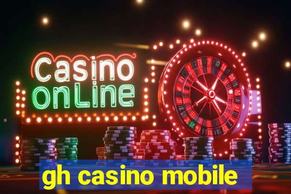 gh casino mobile