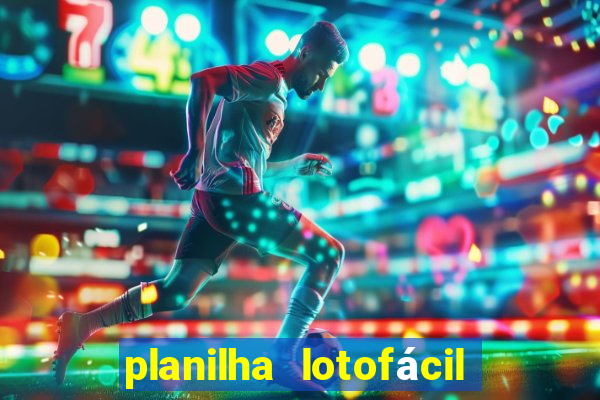 planilha lotofácil 25 dezenas 5 fixas grátis