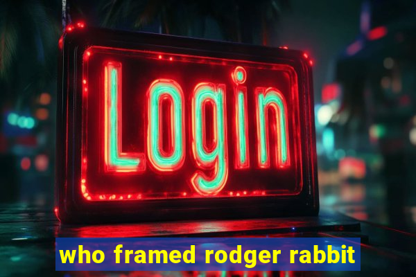 who framed rodger rabbit