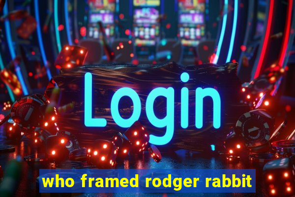 who framed rodger rabbit