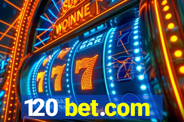 120 bet.com