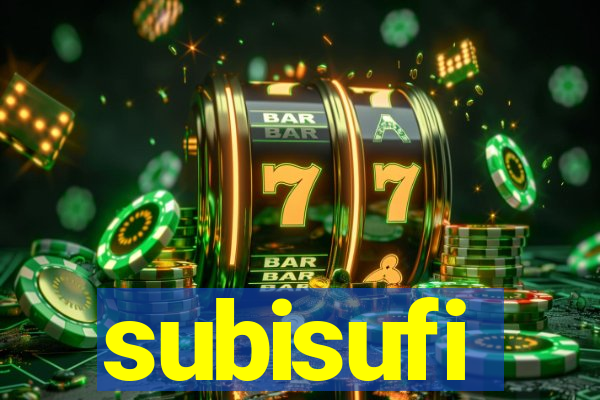 subisufi