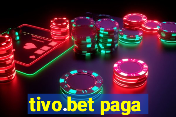 tivo.bet paga