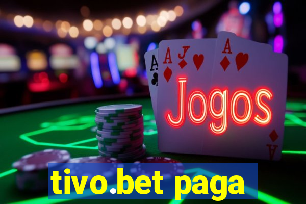 tivo.bet paga