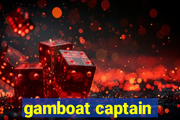 gamboat captain