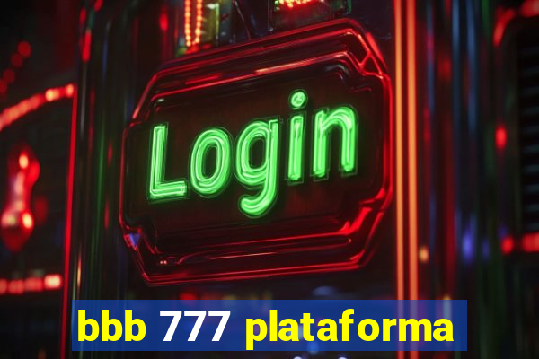 bbb 777 plataforma