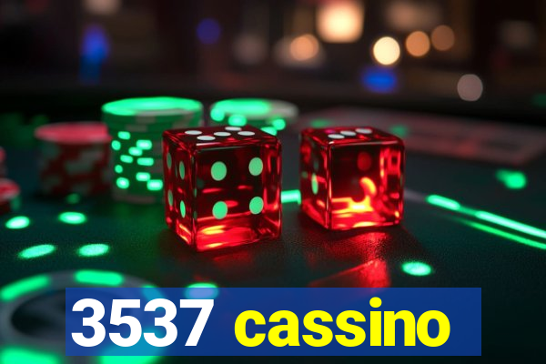 3537 cassino