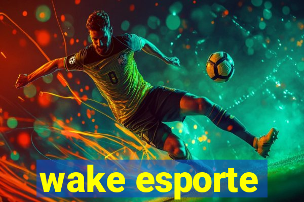 wake esporte