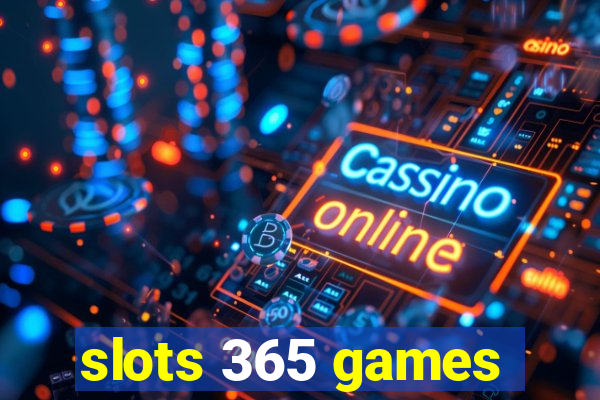 slots 365 games