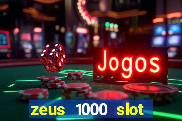 zeus 1000 slot free play