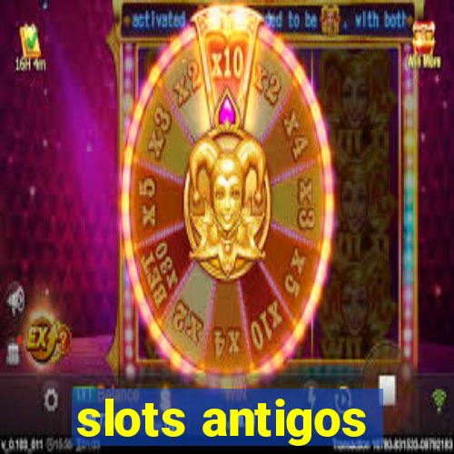 slots antigos