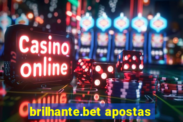 brilhante.bet apostas