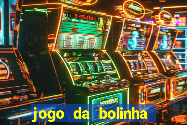 jogo da bolinha que paga