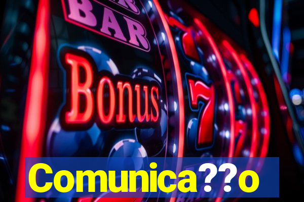 Comunica??o