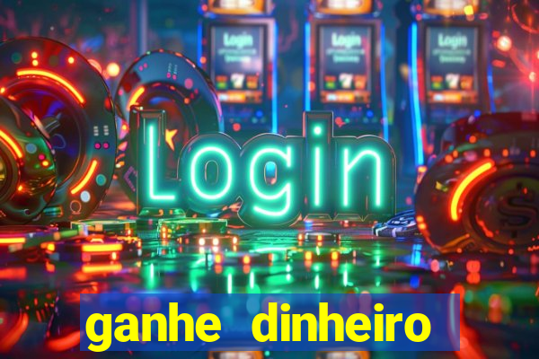 ganhe dinheiro jogando sem depositar