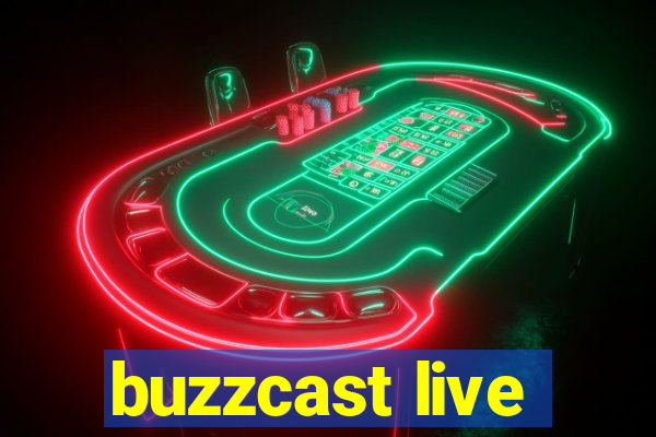 buzzcast live