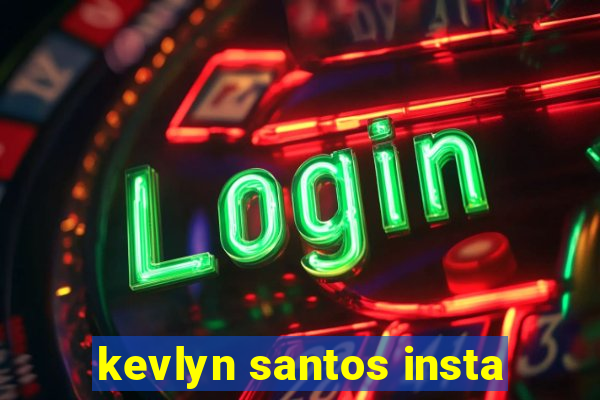 kevlyn santos insta