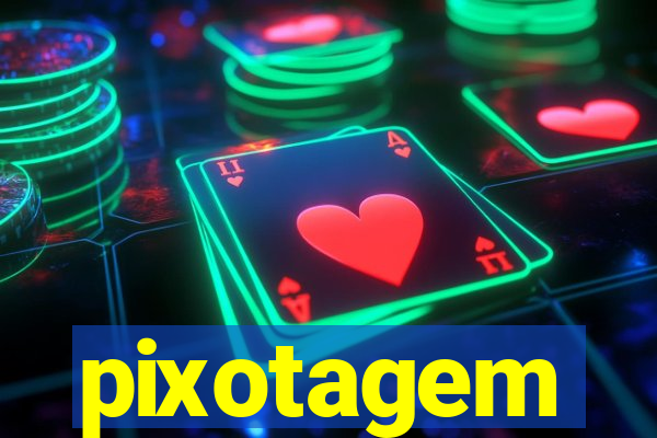 pixotagem