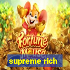 supreme rich