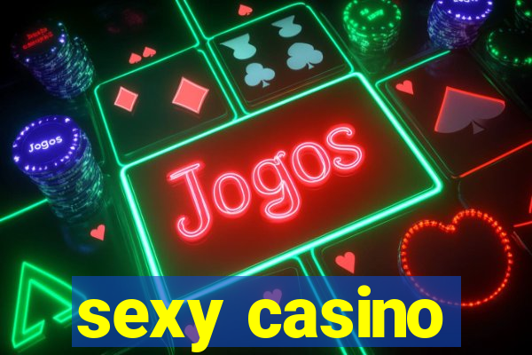 sexy casino