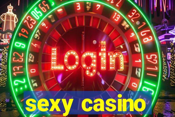 sexy casino