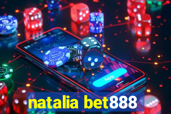 natalia bet888