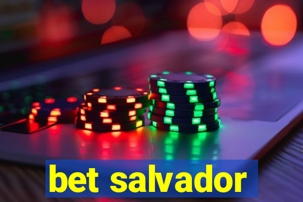 bet salvador