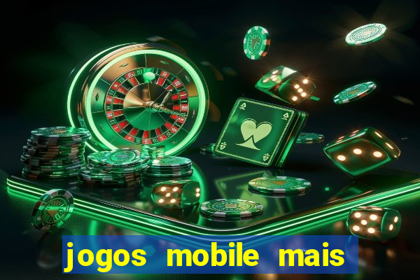 jogos mobile mais jogados 2024